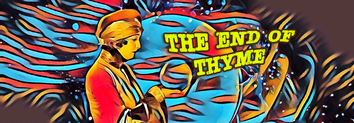 End of Thyme - 29 May 2020