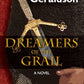 Dreamers of the Grail - a Novel by Dale Geraldson
